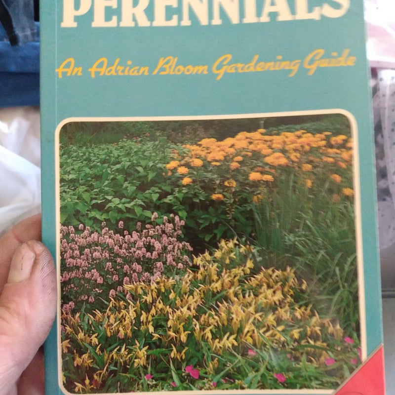 Adrian Bloom's Gardening Guide to Perennials