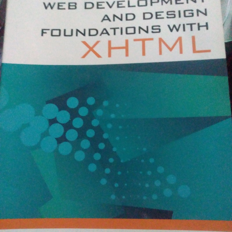 Web Development and Design Foundations with XHTML