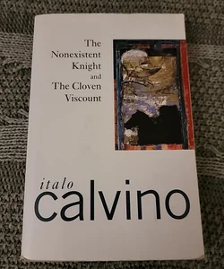 The Nonexistent Knight and the Cloven Viscount