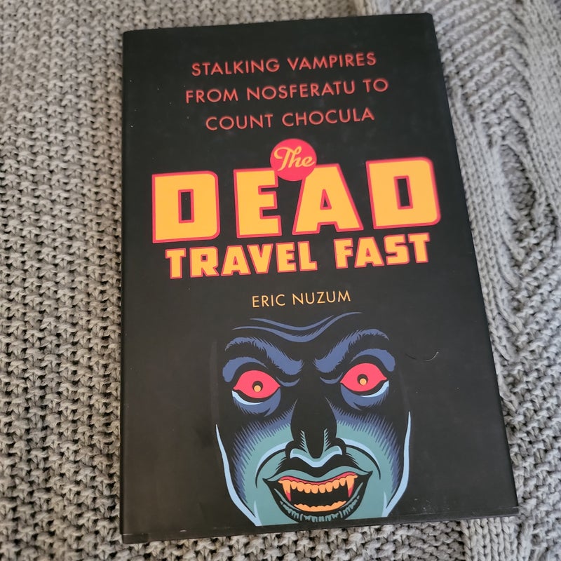 The Dead Travel Fast