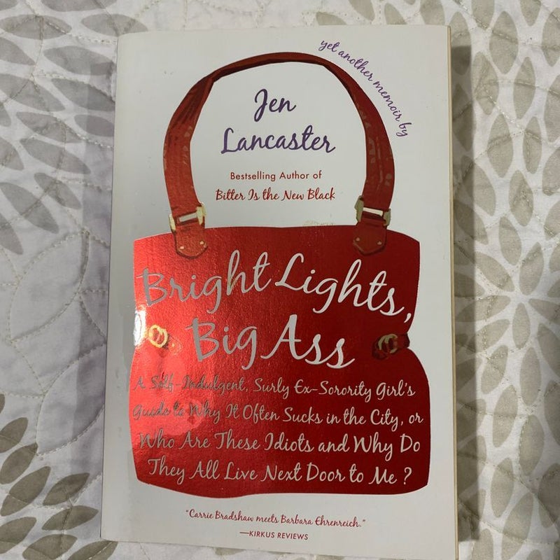 Bright Lights, Big Ass