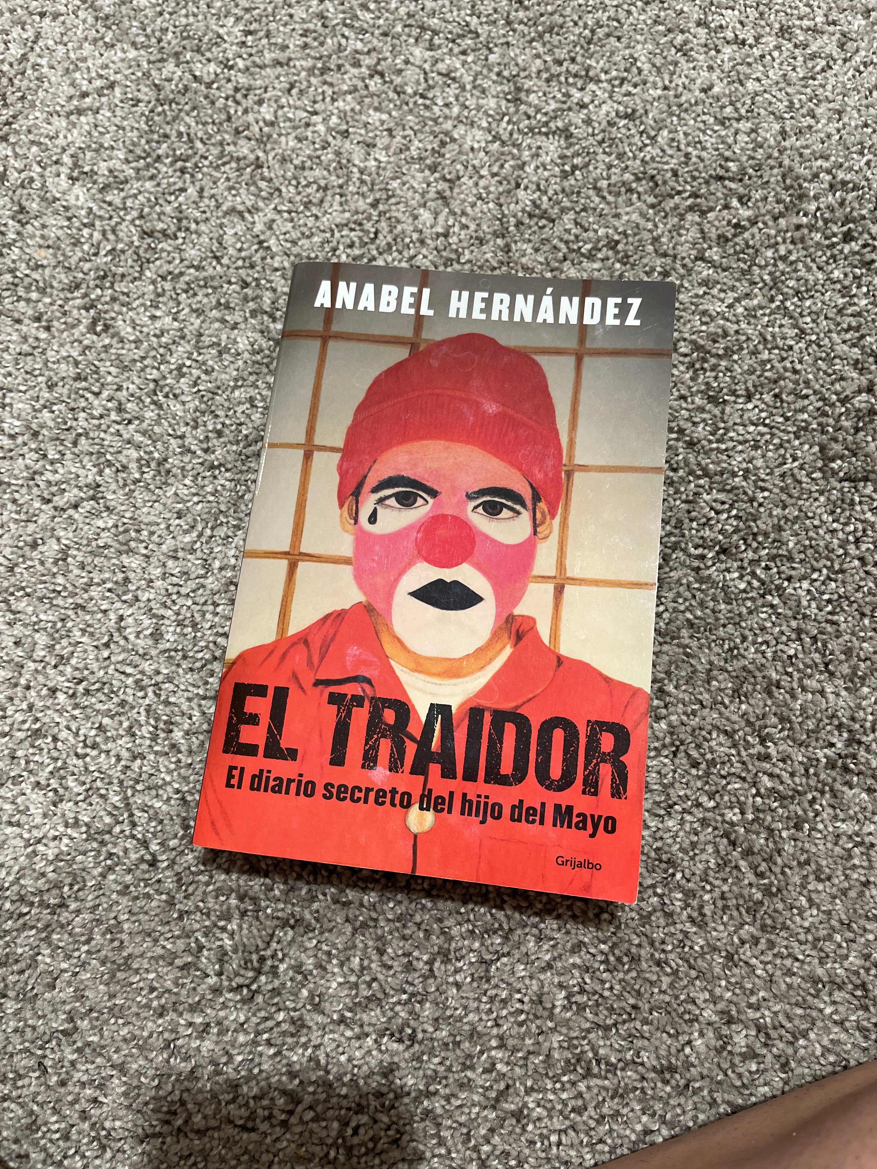 El Traidor. el Diario Secreto Del Hijo Del Mayo / the Traitor. the Secret Diary of Mayo's Son