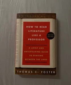 How To Read Nonfiction Like A Professor - By Thomas C Foster