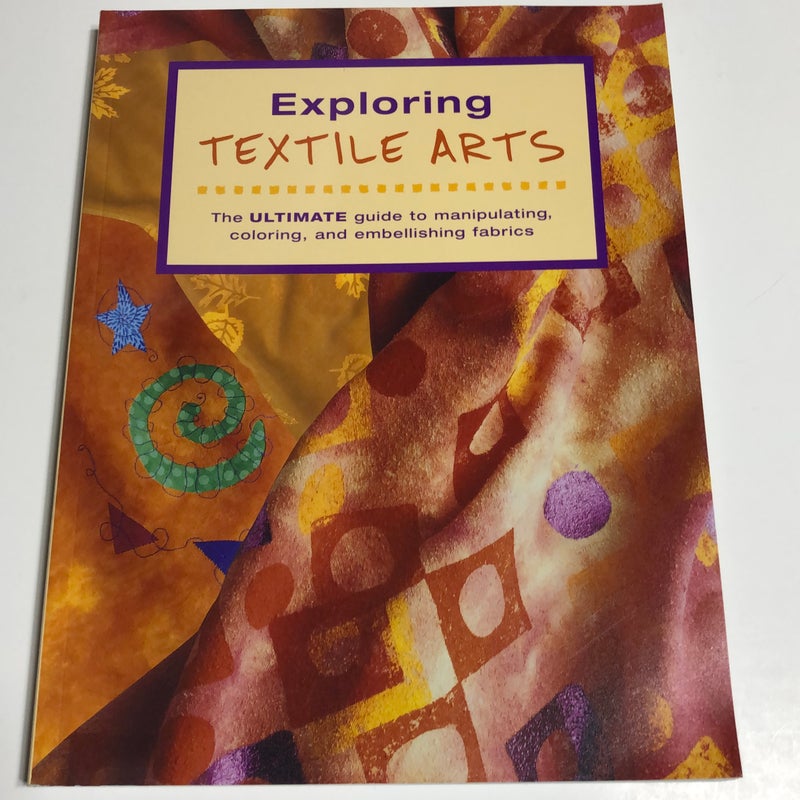 Exploring Textile Arts
