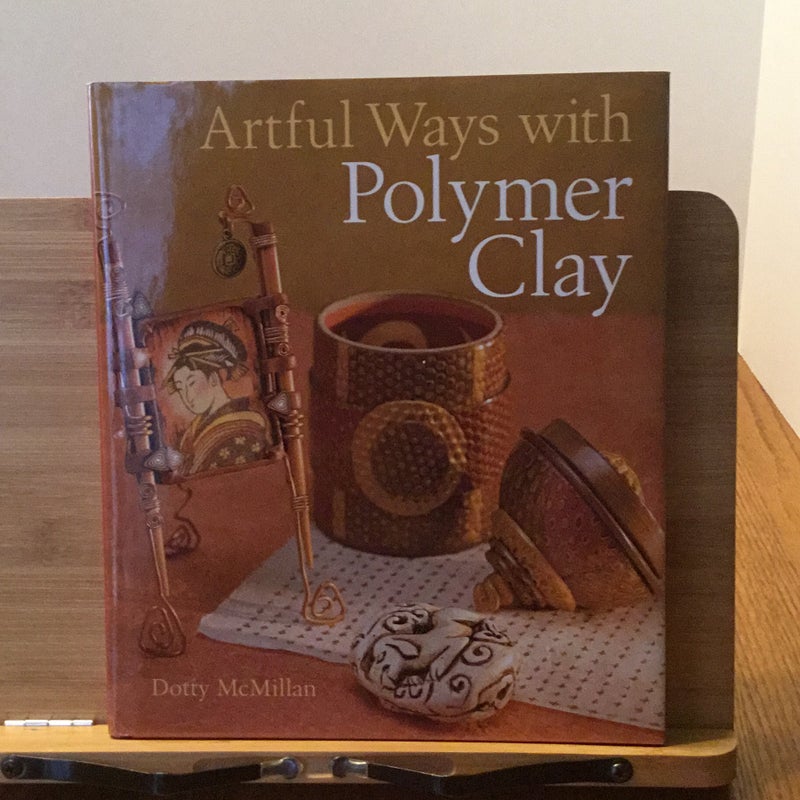 Artful Ways with Polymer Clay