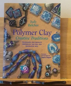Polymer Clay Creative Traditions