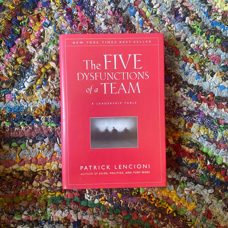 The Five Dysfunctions of a Team