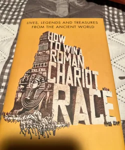 How to Win a Roman Chariot Race
