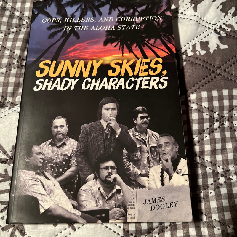 Sunny Skies, Shady Characters