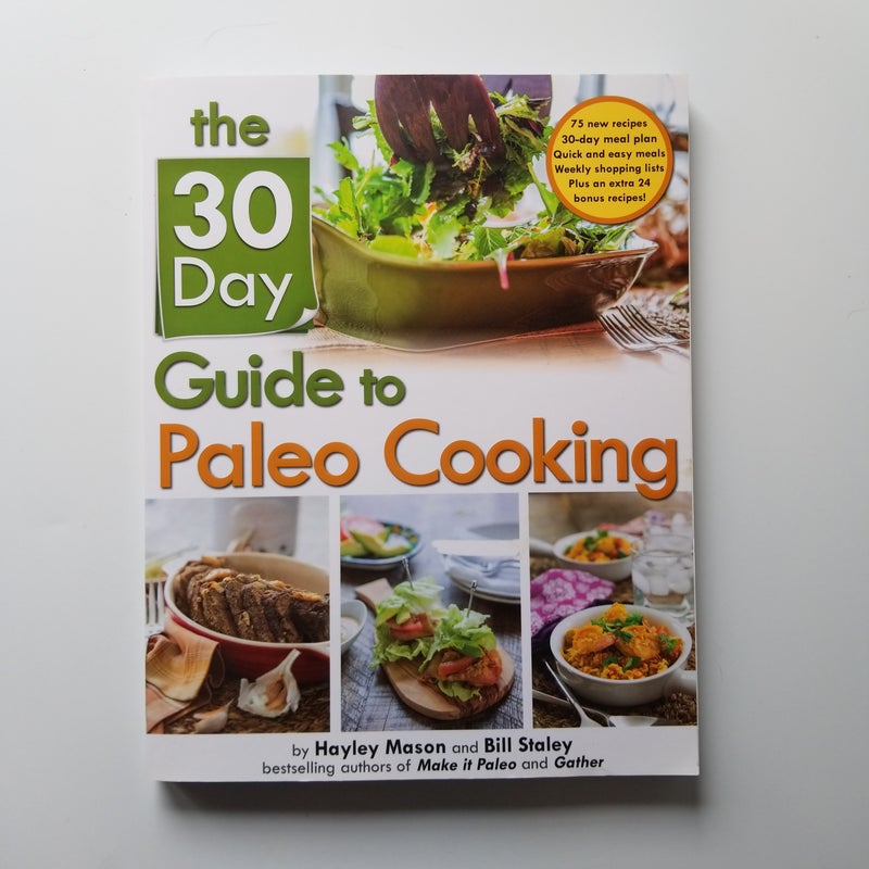 The 30 Day Guide to Paleo Cooking