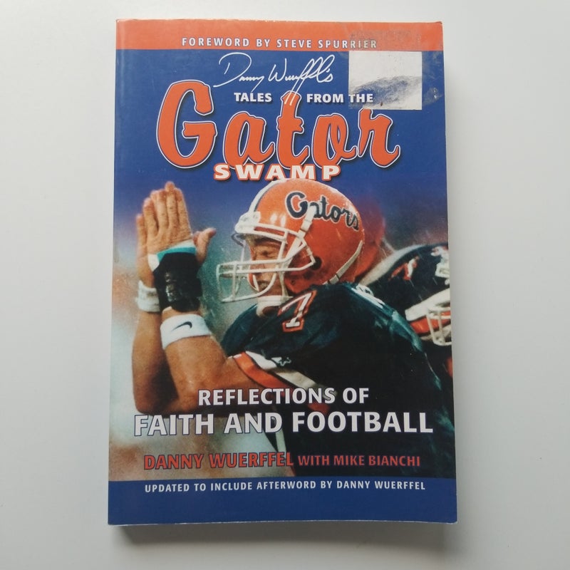 Danny Wuerffel Tales from the Gator Swamp