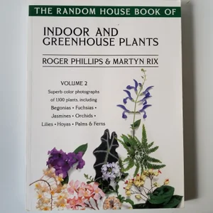 The Random House Book of Indoor and Greenhouse Plants, Volume 2