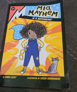 Mia Mayhem is a superhero!