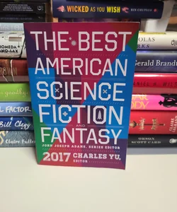 The Best American Science Fiction and Fantasy 2017