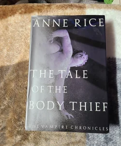 The Tale of the Body Thief (First Edition)