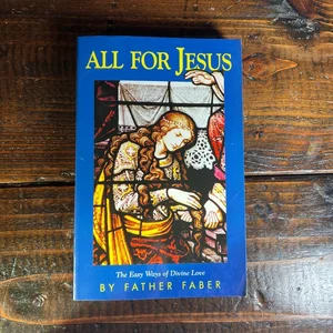 All for Jesus or the Easy Ways of Divine Love