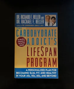 The Carbohydrate Addict's Lifespan Program