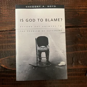 Is God to Blame?