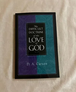 The Difficult Doctrine of the Love of God