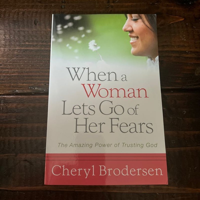 When a Woman Lets Go of Her Fears