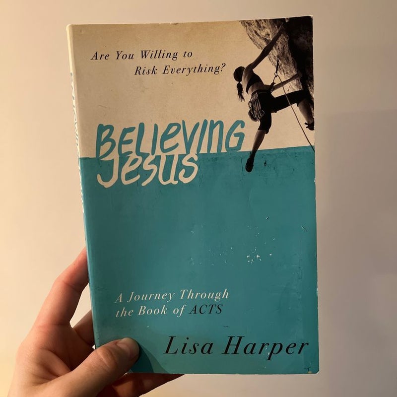 Believing Jesus by Lisa Harper