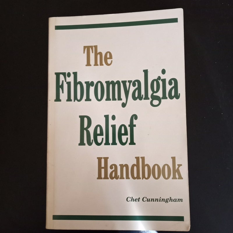 The Fibromyalgia Relief Handbook