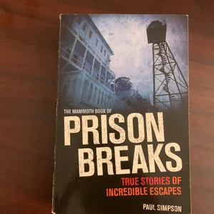 The Mammoth Book of Prison Breaks