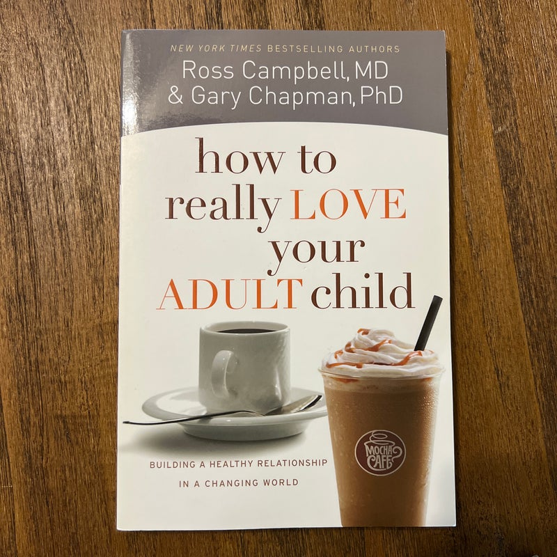 How to Really Love Your Adult Child