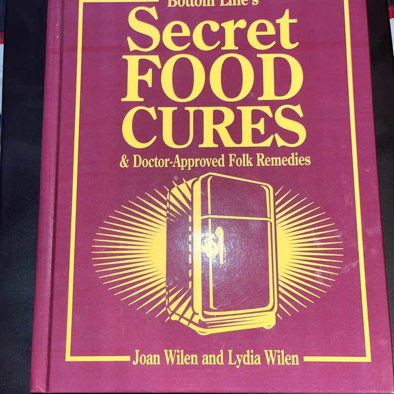 Bottom Line’s Secret Food Cures & Doctor-Approved Folk Remedies