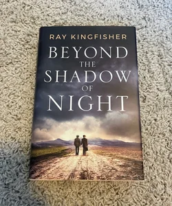 Beyond the Shadow of Night