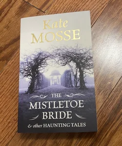 The Mistletoe Bride and Other Haunt