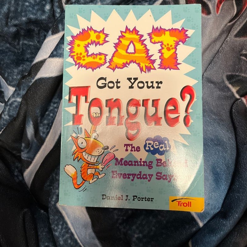 Cat Got Your Tongue?