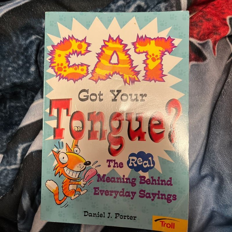 Cat Got Your Tongue?