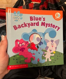 Blue’s Backyard Mystery