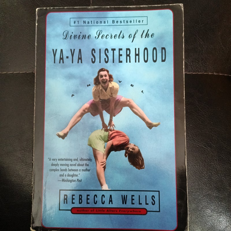 Divine secrets of the Ya-Ya Sisterhood : a novel
