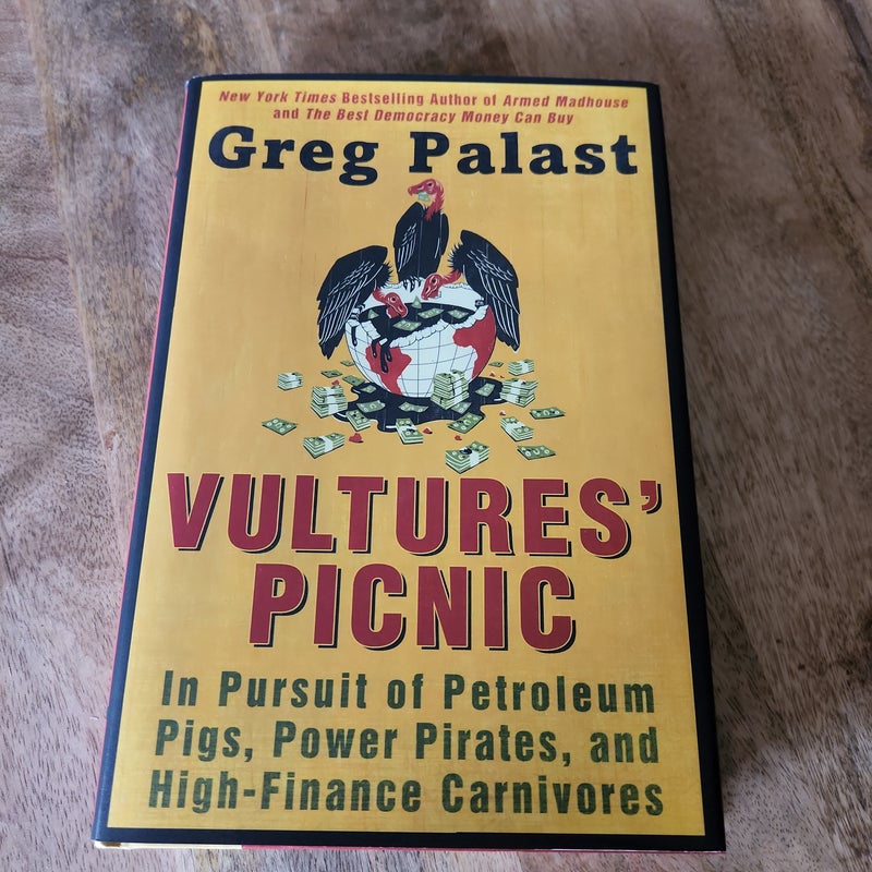 Vultures' Picnic by Greg Palast, Hardcover Pangobooks
