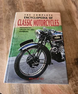 The Complete Encyclopedia of Classic Motorcycles