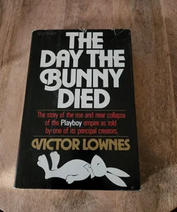 The Day the Bunny Died