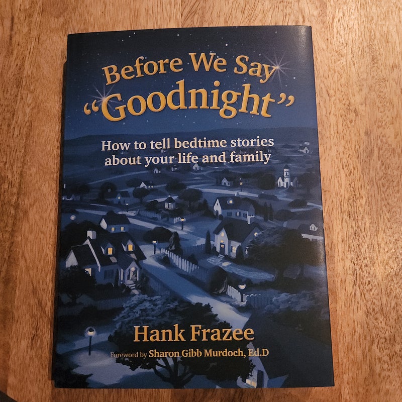 Before We Say Goodnight  *signed copy