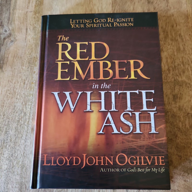 The Red Ember in the White Ash