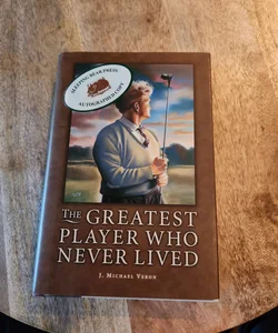 The Greatest Player Who Never Lived *signed copy