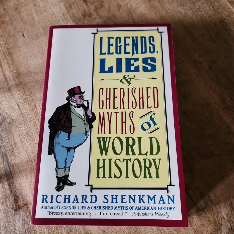 Legends, Lies and Cherished Myths of World History