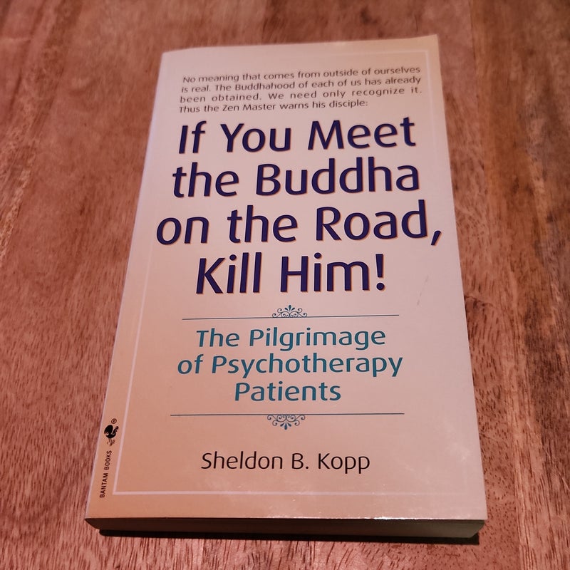 If You Meet the Buddha on the Road, Kill Him