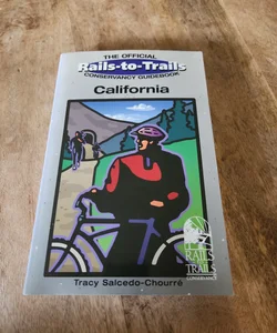 The Official Rails to Trails Conservancy Guidebook California 