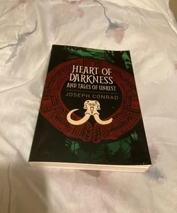 Heart of Darkness and Tales of Unrest 