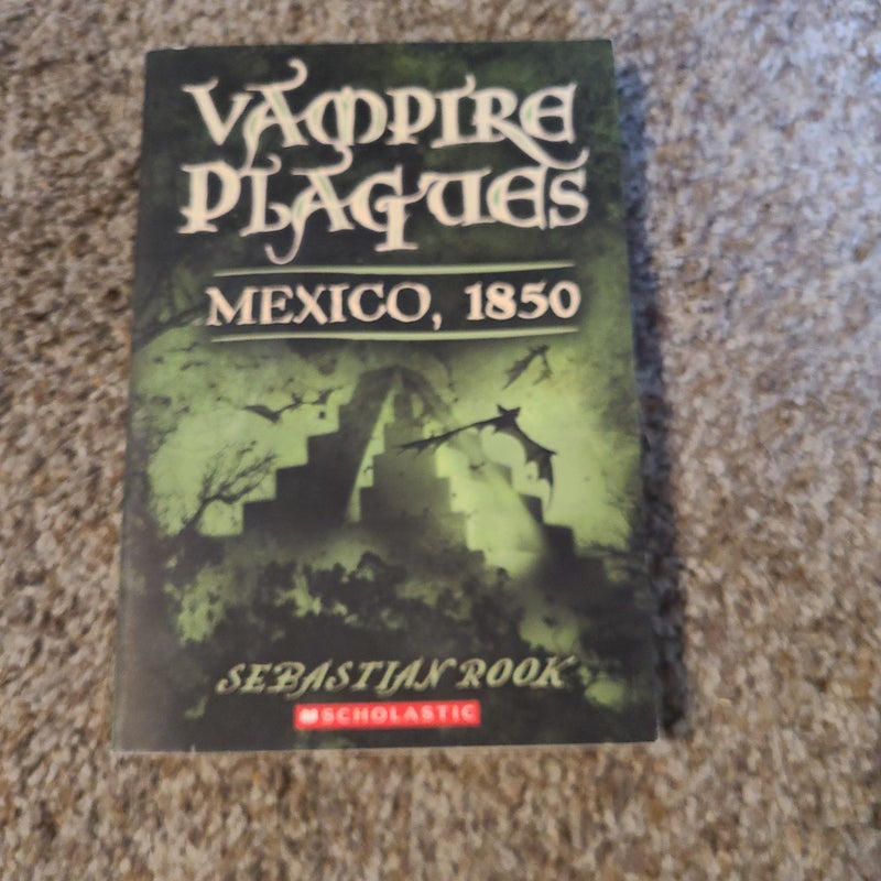 Vampire Plagues Mexico, 1850