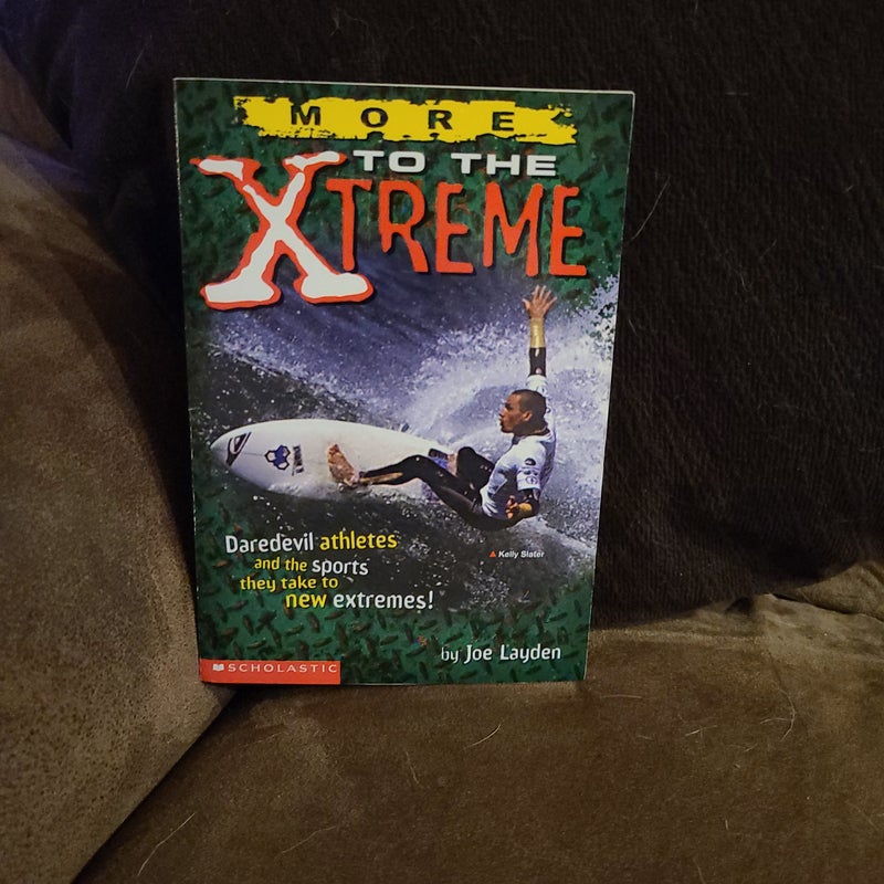 More to the Xtreme