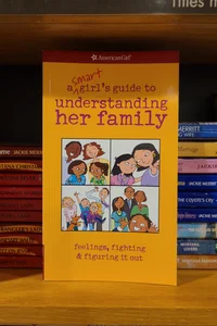 A Smart Girl's Guide to Understanding Her Family