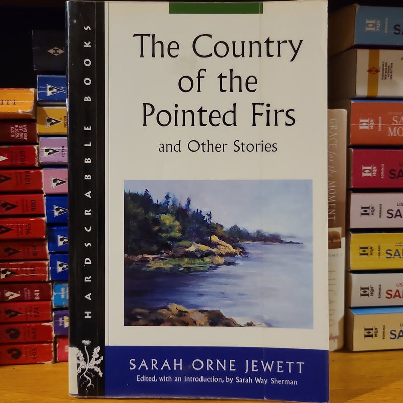 The Country of the Pointed Firs and Other Stories