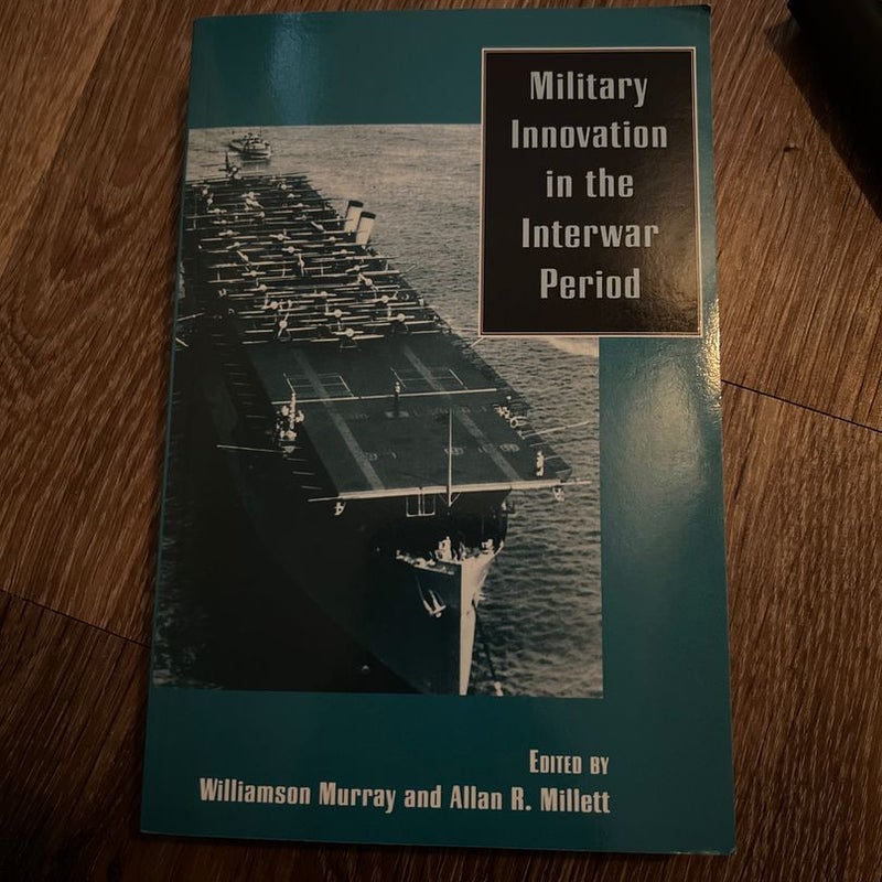 Military Innovation in the Interwar Period